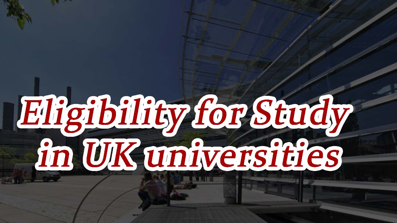 Eligibility for Study in UK universities
