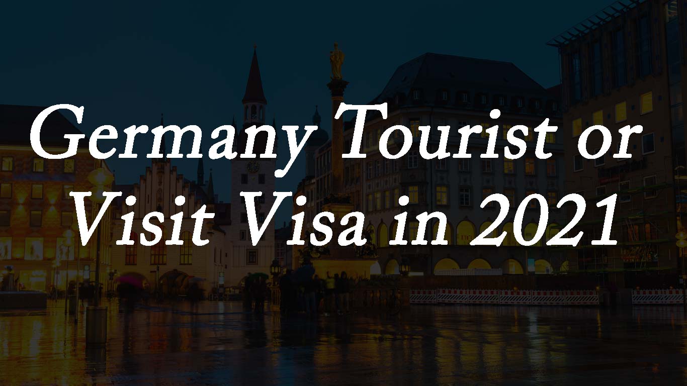 Germany Tourist or Visit Visa in 2021