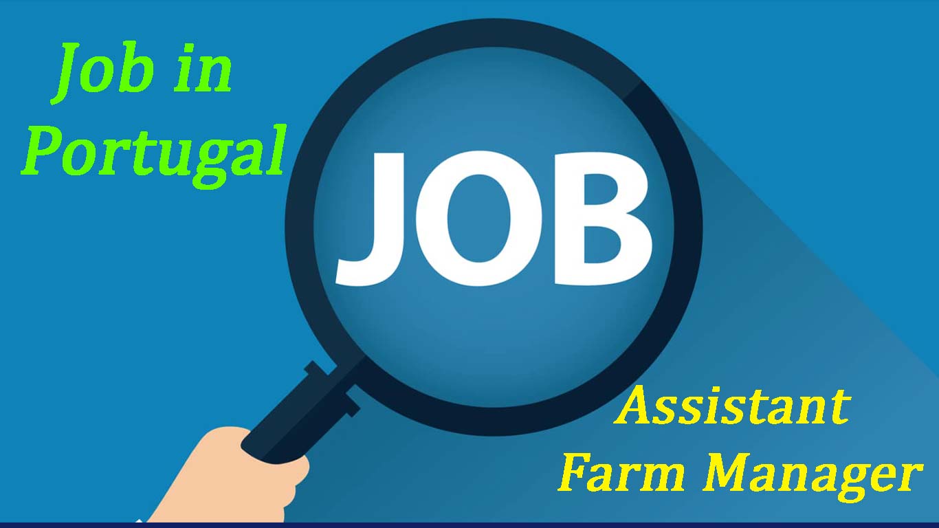 Assistant Farm Manager Job in Portugal