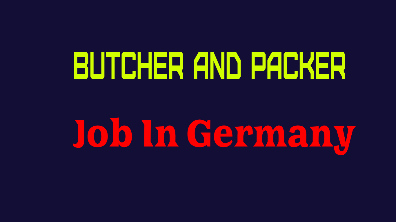 Butcher and Packer Job In Germany